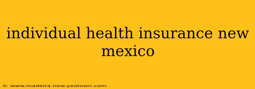 individual health insurance new mexico