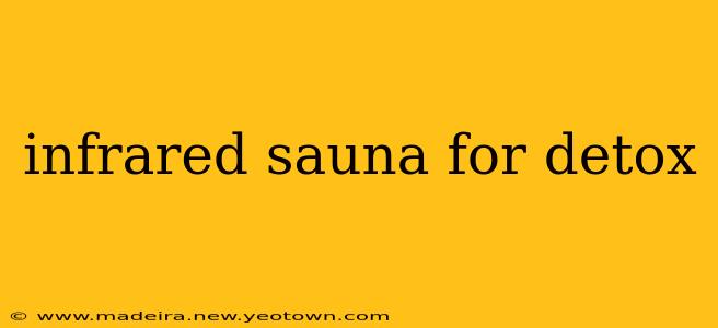 infrared sauna for detox