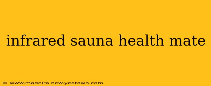 infrared sauna health mate