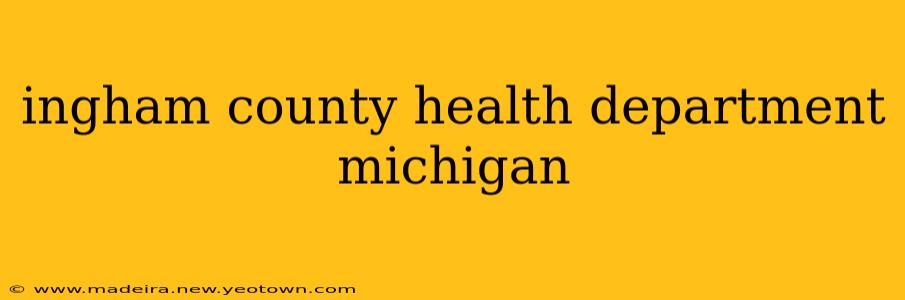 ingham county health department michigan