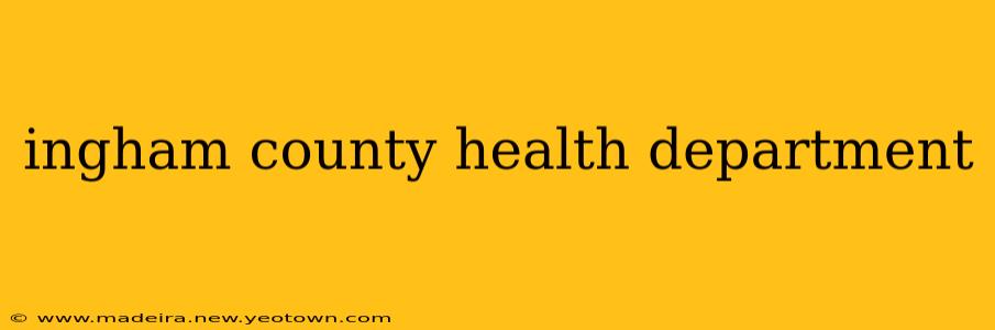 ingham county health department