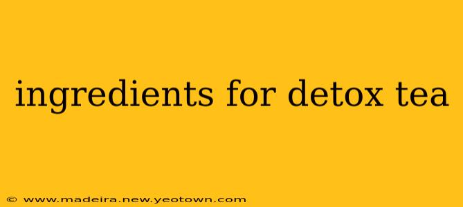 ingredients for detox tea