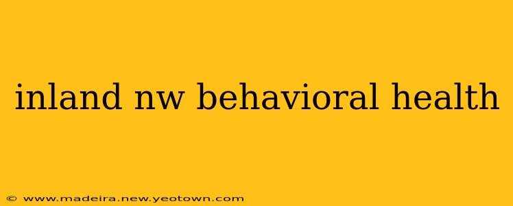 inland nw behavioral health