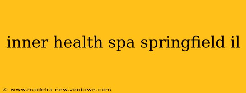 inner health spa springfield il