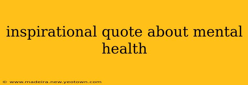 inspirational quote about mental health