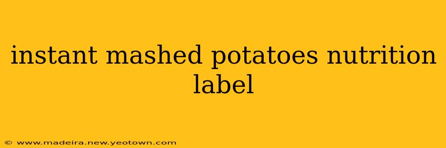 instant mashed potatoes nutrition label