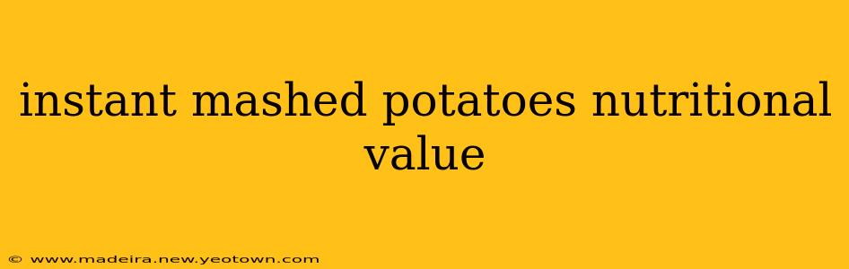instant mashed potatoes nutritional value