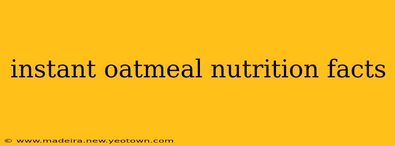 instant oatmeal nutrition facts