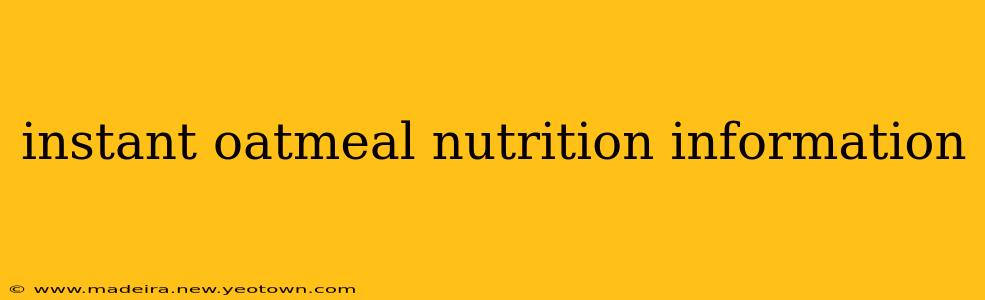 instant oatmeal nutrition information