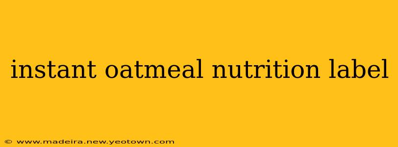 instant oatmeal nutrition label