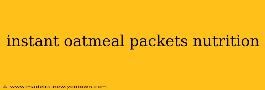 instant oatmeal packets nutrition