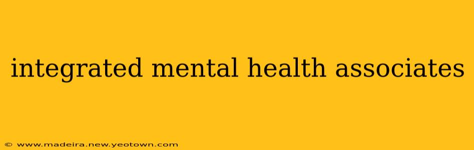 integrated mental health associates