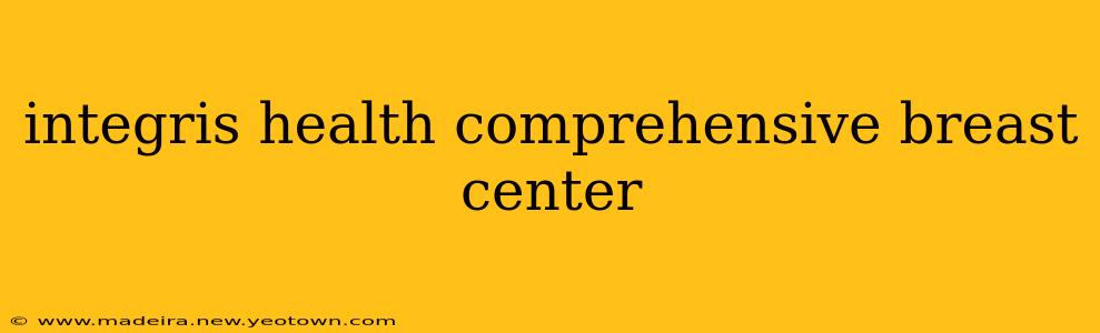 integris health comprehensive breast center