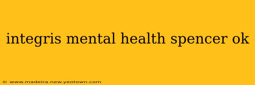integris mental health spencer ok