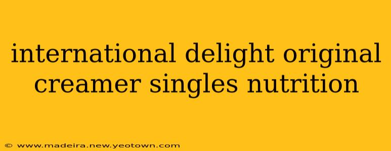 international delight original creamer singles nutrition