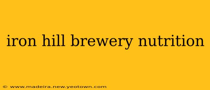 iron hill brewery nutrition