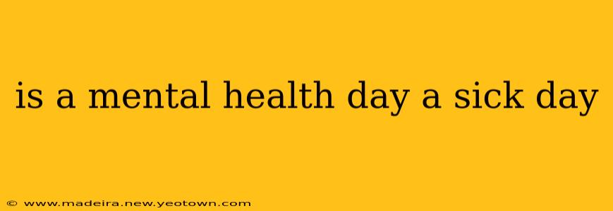 is a mental health day a sick day