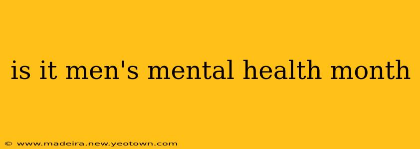 is it men's mental health month