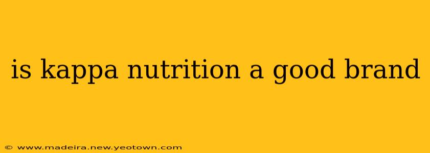 is kappa nutrition a good brand