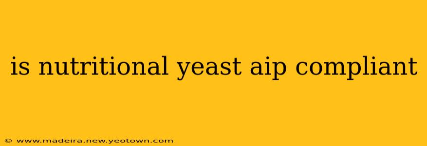 is nutritional yeast aip compliant