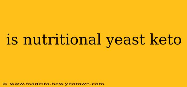 is nutritional yeast keto
