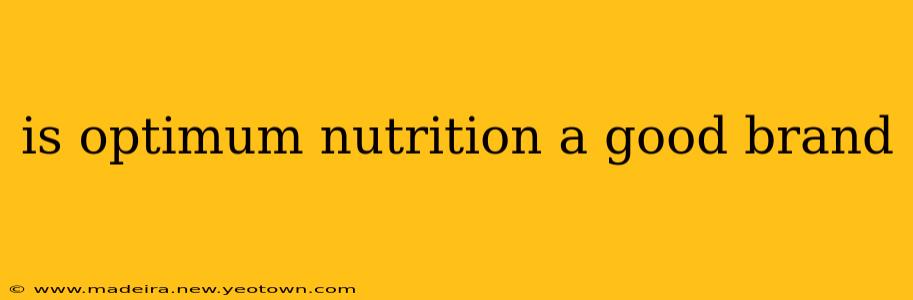 is optimum nutrition a good brand