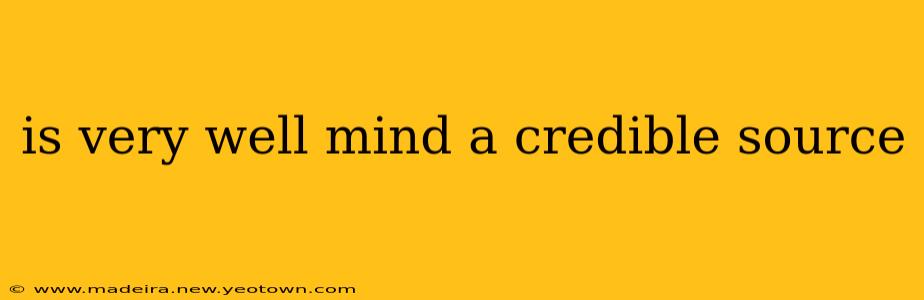 is very well mind a credible source