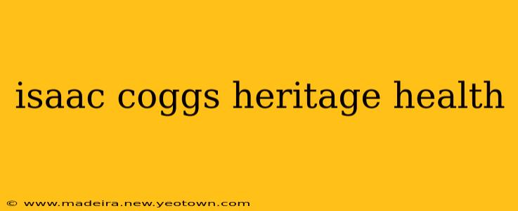 isaac coggs heritage health