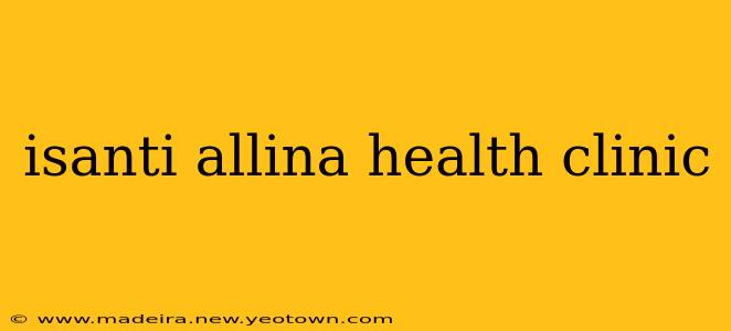isanti allina health clinic