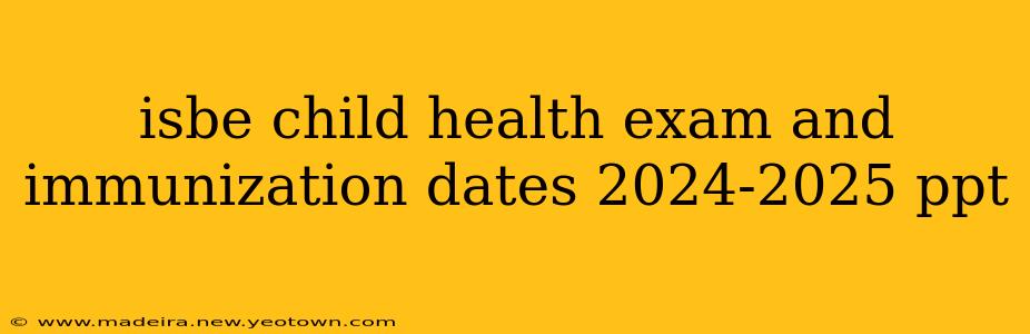 isbe child health exam and immunization dates 2024-2025 ppt