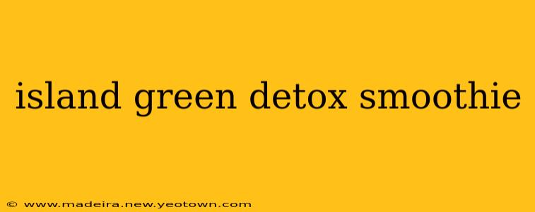 island green detox smoothie