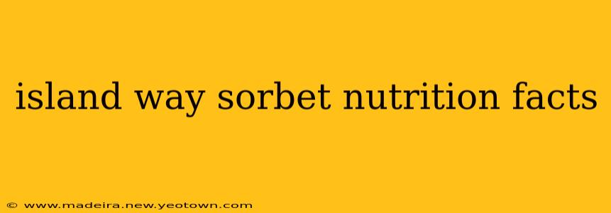island way sorbet nutrition facts