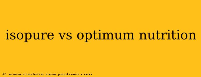 isopure vs optimum nutrition
