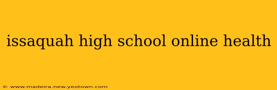 issaquah high school online health