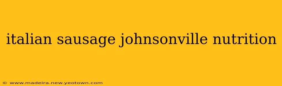 italian sausage johnsonville nutrition
