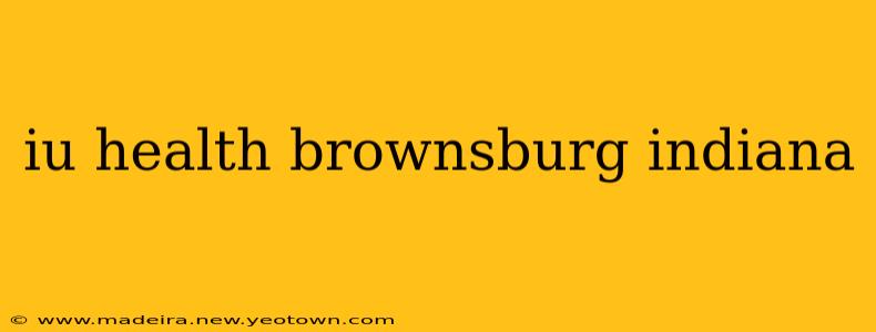 iu health brownsburg indiana