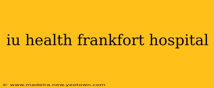 iu health frankfort hospital
