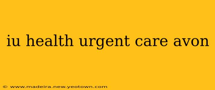 iu health urgent care avon
