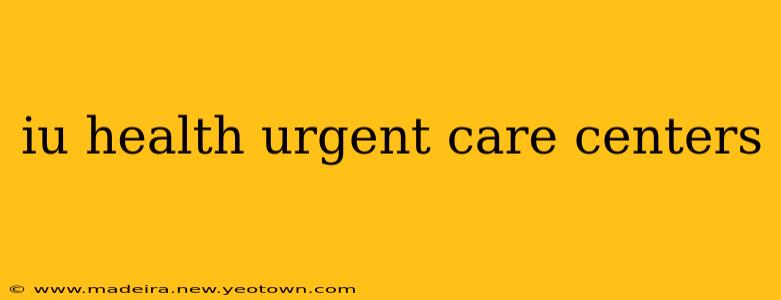 iu health urgent care centers