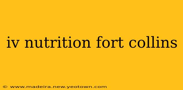 iv nutrition fort collins