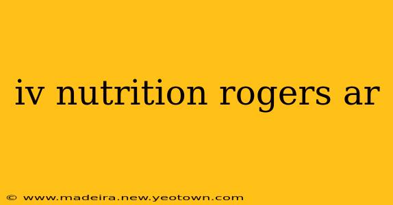 iv nutrition rogers ar