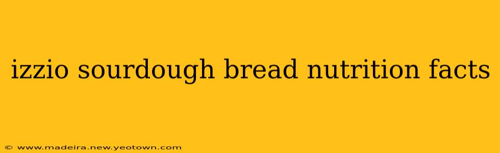 izzio sourdough bread nutrition facts