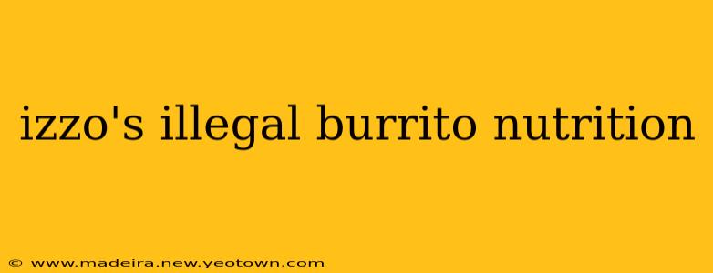izzo's illegal burrito nutrition