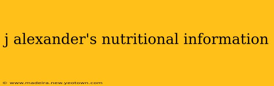 j alexander's nutritional information