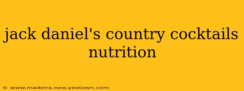 jack daniel's country cocktails nutrition