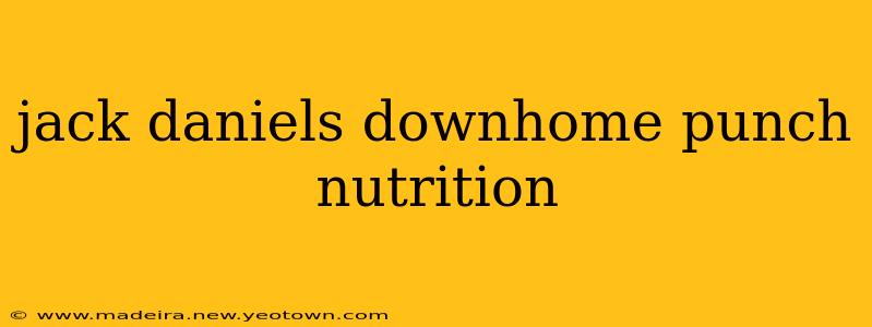 jack daniels downhome punch nutrition