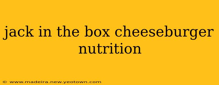 jack in the box cheeseburger nutrition