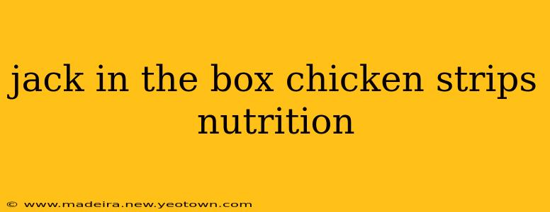 jack in the box chicken strips nutrition