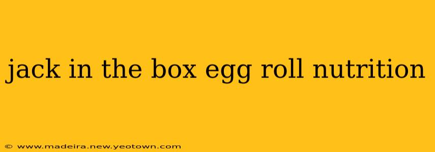 jack in the box egg roll nutrition