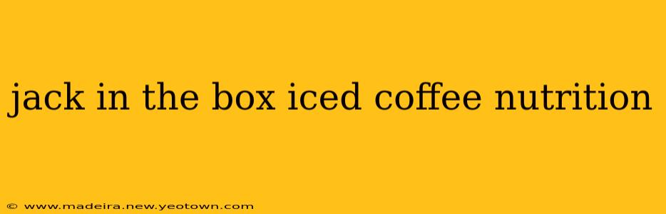 jack in the box iced coffee nutrition